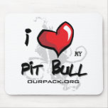 I Love My Pit Bull! Mouse Pad