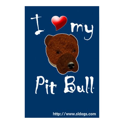 I Love My Pit Bull Poster by SLDogs