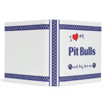 I Love My Pit Bulls (Multiple Dogs) Binders