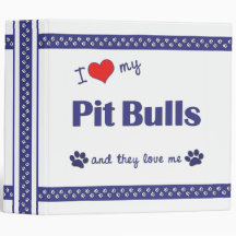I Love My Pit Bulls (Multiple Dogs) Binders