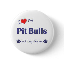 I Love My Pit Bulls (Multiple Dogs) Pins