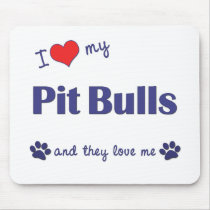 I Love My Pit Bulls (Multiple Dogs) Mouse Mats