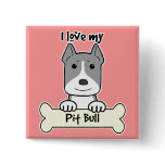 I Love My Pitbull buttons