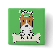 I Love My Pitbull Buttons