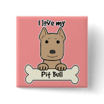 I Love My Pitbull buttons