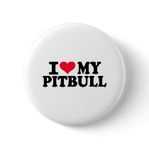 I love my Pitbull Pinback Buttons