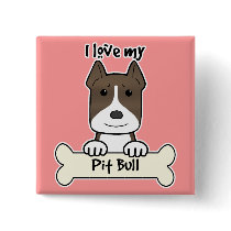 I Love My Pitbull Pinback Buttons