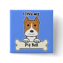 I Love My Pitbull Pinback Buttons