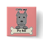 I Love My Pitbull buttons