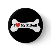 I Love My Pitbull - Dog Bone Buttons