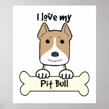 I Love My Pitbull Poster
