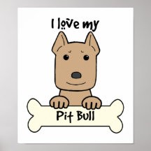 I Love My Pitbull Poster