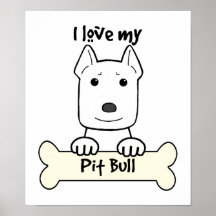 I Love My Pitbull Posters