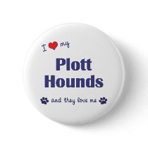 I Love My Plott Hounds (Multiple Dogs) buttons