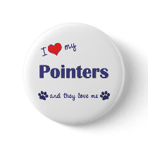 I Love My Pointers (Multiple Dogs) buttons