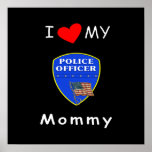 I Love My Police Mommy Print