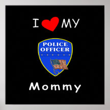 I Love My Police Mommy Print