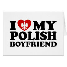 I Love My Polish Boyfriend Cards