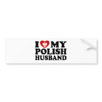 I Love My Polish Husband Bumper Stickers