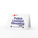 I Love My Polish Lowland Sheepdog Mix (Female Dog) cards