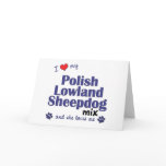 I Love My Polish Lowland Sheepdog Mix (Female Dog) cards