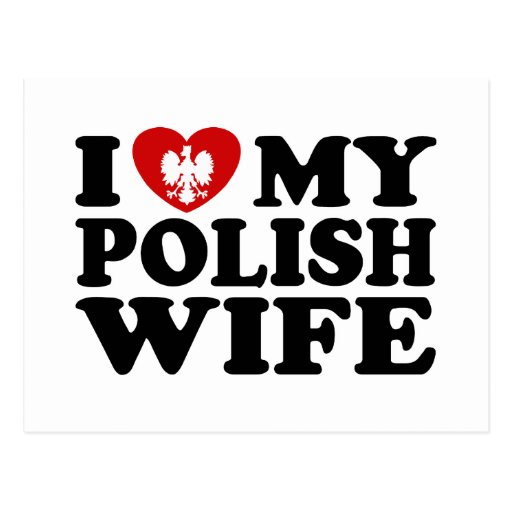I Love My Polish Wife Postcard Zazzle 