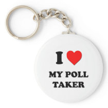 I love My Poll Taker Key Chains