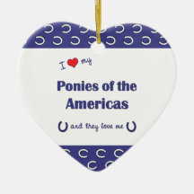 I Love My Ponies of the Americas (Multiple Ponies) Christmas Ornament