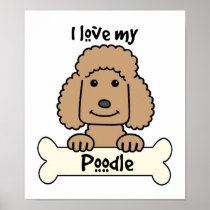 I Love My Poodle Poster