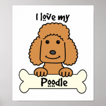 I Love My Poodle Print