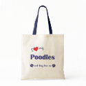 I Love My Poodles (Multiple Dogs) bags by thatsalottadogs I Love My Poodles (Multiple Dogs) bags