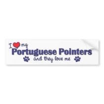 I Love My Portuguese Pointers (Multiple Dogs) bumper stickers