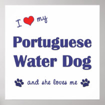I Love My Portuguese Water Dog (Female Dog) Print