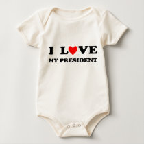 I love my President Infant Organic Creeper t-shirts