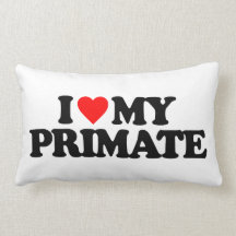 I LOVE MY PRIMATE THROW PILLOW