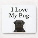 I Love My Pug #2 Mouse Pads