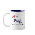 I Love My Pug Mix (Female Dog) mugs