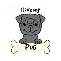 I Love My Pug posters