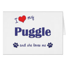 I Love My Puggle (Female Dog) Greeting Card