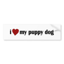 I Love My Puppy Dog Bumper Stickers