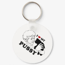 I LOVE MY PUSSY keychains by Shirtuosity I LOVE MY PUSSY keychains