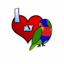 I Love my Rainbow Lorikeet T-Shirt by MenagerieMayhem I Love my Rainbow Lorikeet T-Shirt