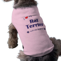 I Love My Rat Terrier (Female Dog) pet clothing