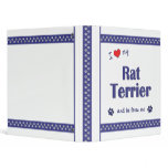 I Love My Rat Terrier (Male Dog) 3 Ring Binders