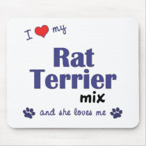 I Love My Rat Terrier Mix (Female Dog) mousepads