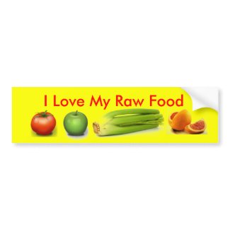 I Love My Raw Food Bumper Sticker bumpersticker