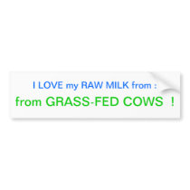 I love my raw milk bumper sticker