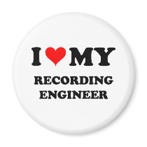 I Love My Recording Engineer Refrigerator Magnets