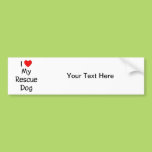 I Love My Rescue Dog Bumper Sticker