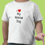 I Love My Rescue Dog Tees